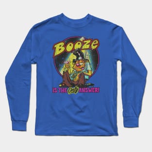 Booze Is The Answer 1974 Long Sleeve T-Shirt